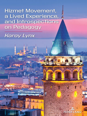 cover image of Hizmet Movement, a Lived Experience, and Introspections on Pedagogy